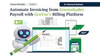 Automate Invoicing from Greenshades Payroll with GraVoc's Billing Platform On-Demand Webinar