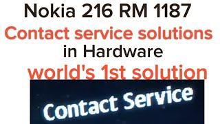 Nokia 216 RM 1187 contact service.solution in Hardware final solution