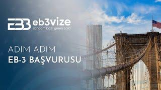 EB3 Vizesi Nedir ve Nasıl Başvuru Yapılır? - Adım Adım Rehber