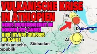 Vulkanische Krise in Äthiopien - Hier ist was großes im Gange