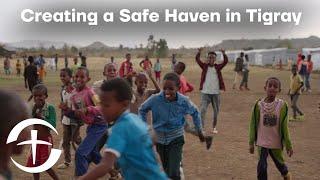 Creating a Safe Haven in the Tigray Region in Ethiopia