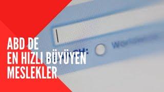 Hangi Mesleği Seçmeliyim? Amerika'da Talebin En Hızlı Arttığı Meslekler -Ne Kadar Kazandırıyorlar?