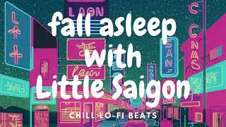  Relaxing Evenings lofi - Little Saigon Illuminates you ~60 mins relaxing [chill lo-fi beats]