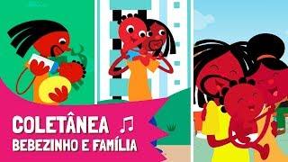 Palavra Cantada | Coletânea Bebezinho e Família | 9 minutos