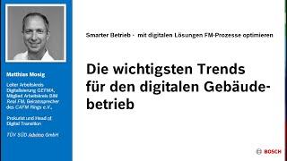 Bosch Business Webinar: Smarter Betrieb - Vortrag Matthias Mosig, Leiter AK Digitalisierung GEFMA