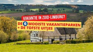 De mooiste vakantieparken in ZUID-LIMBURG  + De tofste uitjes