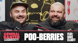 General Banter Podcasts: POO-BERRIES - Feat. Dave Elliott