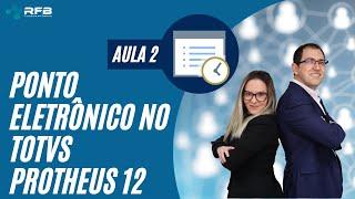 Controle de Ponto Eletrônico - TOTVS RH - Aula 2