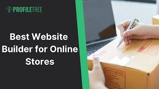 Best Website Builder for Online Stores | Website Builder Platforms | Build a Website | eCommerce