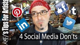 4 Social Media Marketing Don'ts - Tips For Artists