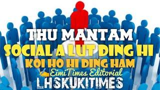 SOCIAL A LUT DING HI KOIHO HI DING HAM||️EIMITIMES EDITORIAL||THU MANTAM-30||LHSKUKITIMES