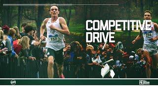 Competitive Drive | Andrew Nolan | Michigan State XC | Spartans All-Access