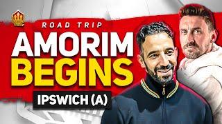 THE AMORIM ERA BEGINS! Ipswich vs Man United | Road Trip