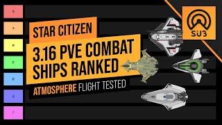 Combat Ships Ranked for PVE in alpha 3.16 | Atmosphere Tested