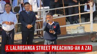 J. Lalrosanga Salvation Army Street Preaching-a a zai ka nang fuh hlauh mai.