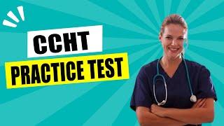 CCHT Practice Test Study Guide 2025 - Review CCHT Prep Exam Questions and Answers