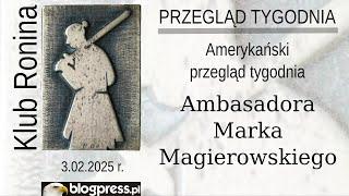 NA ŻYWO: Amerykański Przegląd Tygodnia Ambasadora Marka Magierowskiego (Klub Ronina)