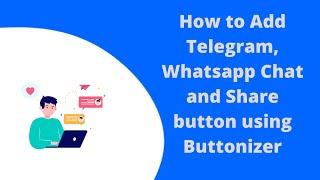 How to Add Telegram, Whatsapp Chat and Share button using Buttonizer | EducateWP 2022