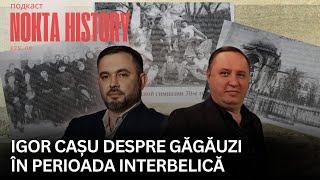 Igor Cașu despre găgăuzi în perioada interbelică (ro) | Nokta History