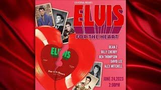 Elvis: For The Heart - Elvis: The Summer Festival - Saturday June 24, 2023