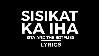 Bita and the Botflies - Sisikat Ka Iha (Lyrics)