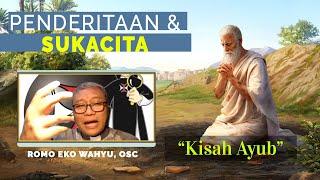 Penderitaan dan Sukacita "Kisah Ayub" — Rm. Eko Wahyu OSC | Renungan | Katekese Katolik