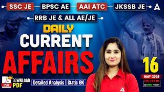 16 May Current Affairs 2025 for All AE/JE Exam | Static GK 2025 | Current Affairs Today | Pinki Mam