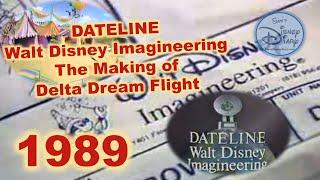 Dateline Disney | The Making of Delta Dream Flight | 1989 | Walt Disney World | Magic Kingdom