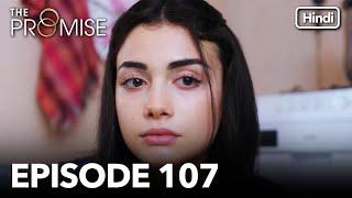 The Promise Episode 107 (Hindi Dubbed)