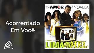 Limão Com Mel - Acorrentado Em Você - Um Amor De Novela