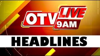 9AM Headlines | 25th December 2024 | Odisha TV | OTV