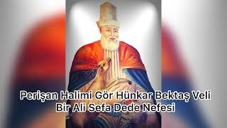 Tinyabalı - Perişan Halimi Gör Hünkar Bektaş Veli - Alevi - Ali Sefa Dede - Tinyabali Erol Durak