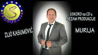 ZIJO KASUMOVIC - Murija (USKORO) - Sezam produkcija