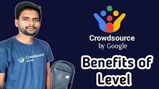 Google Crowdsource Levels Benefits || Crowdsource by Google || Earn Swag .