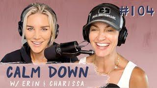 Episode 104: Charissa Scissorhands | Calm Down Podcast