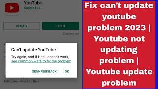 Fix can't update youtube problem 2023 | Youtube not updating problem | Youtube update problem