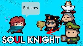 Soul Knight But You've Been Playing it Wrong For Five Years!!!!