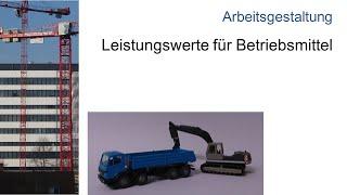 Leistungswerte für Betriebsmittel der Baustelle - Aufwandswerte - Baubetrieb