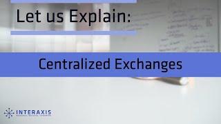 Centralized Exchanges