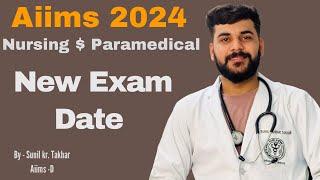 Aiims Bsc nursing and Paramedical 2024 New Exam Date