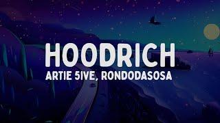 Artie 5ive, Rondodasosa - HOODRICH (Testo/Lyrics)