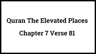 Quran The Elevated Places 7:81