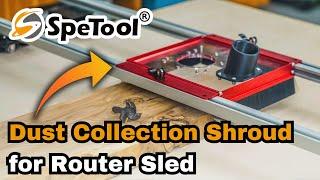 SpeTool Dust Collection Shroud for Router Sled Unboxing