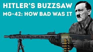 MG-42: The Worst Machine Gun or a Genius Weapon