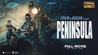 Peninsula (2020) Movie | Horror & Action | Gang Dong-won, Lee Jung-hyun | Full Movie Review & Fact