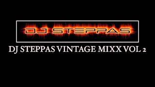 DJ Steppas Vintage mixx vol 2