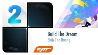 Build The Dream - Shih Che Huang │Piano Tiles 2