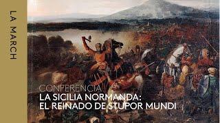 La Sicilia normanda: el reinado de Stupor Mundi · La March