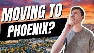 MOVING TO PHOENIX [ AND WHAT TO KNOW? ] 2023