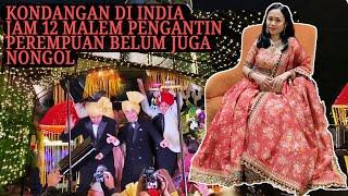 KONDANGAN DI INDIA SAMPAI TENGAH MALEM GAK KETEMU PENGANTIN PEREMPUAN